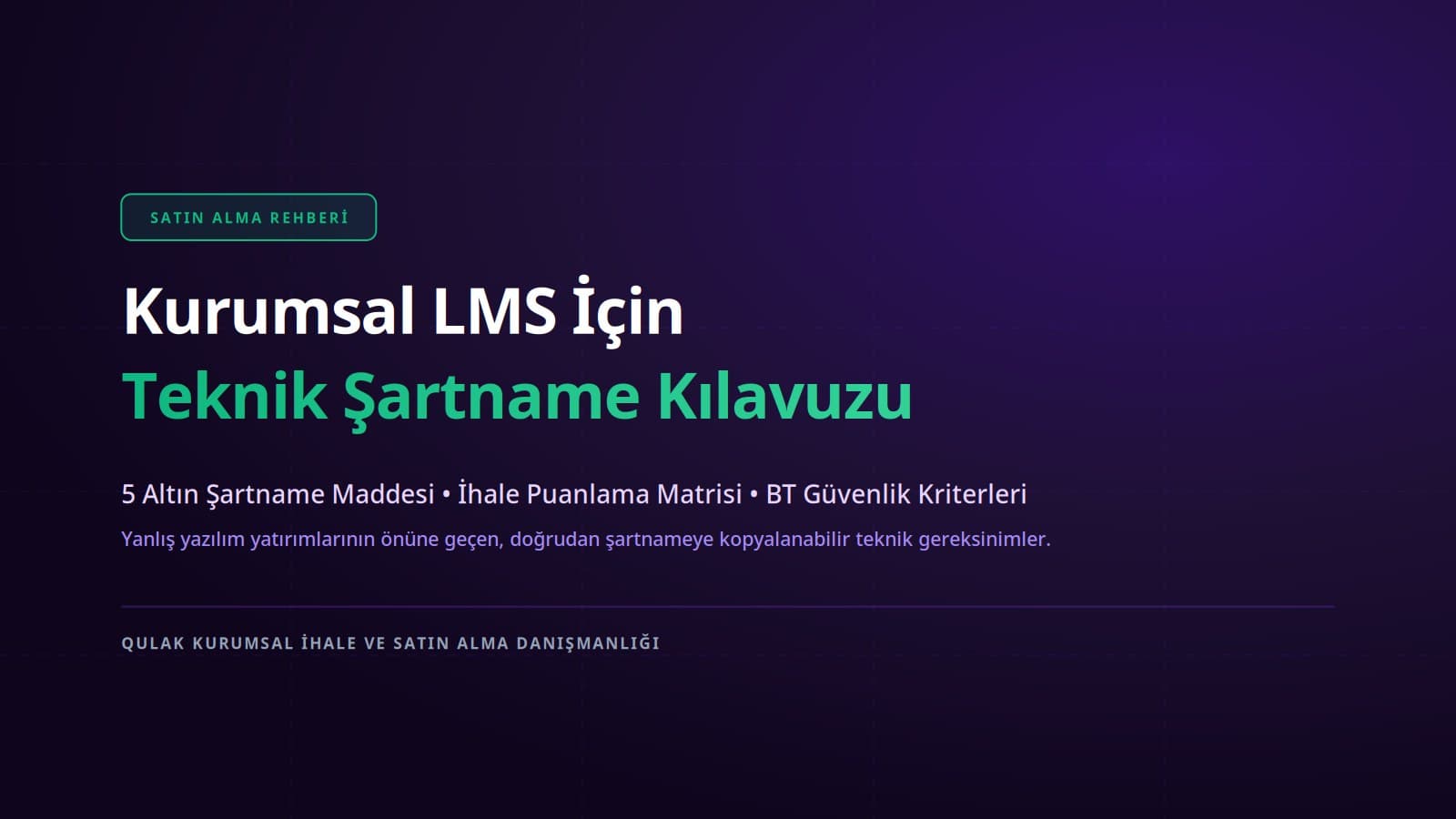 Kurumsal LMS Satın Alma ve Teknik Şartname Rehberi